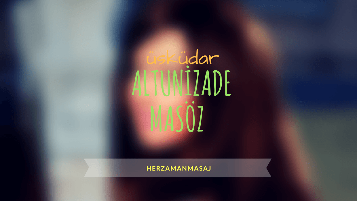 Altunizade Masöz Üsküdar İstanbul Altunizade Masöz Üsküdar İstanbul