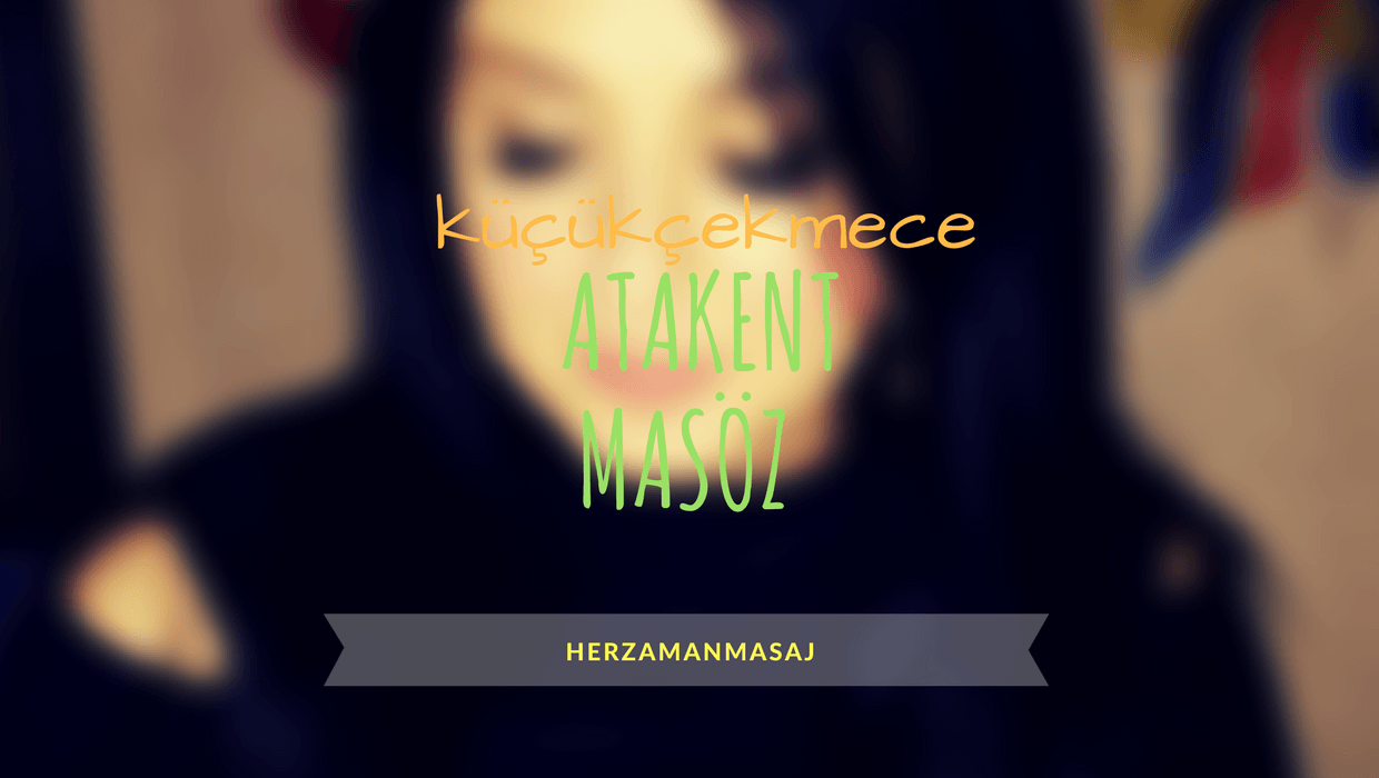 Atakent Masöz Küçükçekmece İstanbul