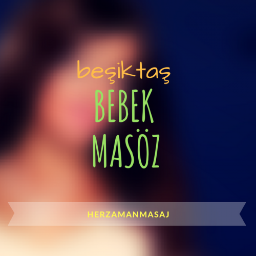 Bebek Masöz Beşiktaş İstanbul