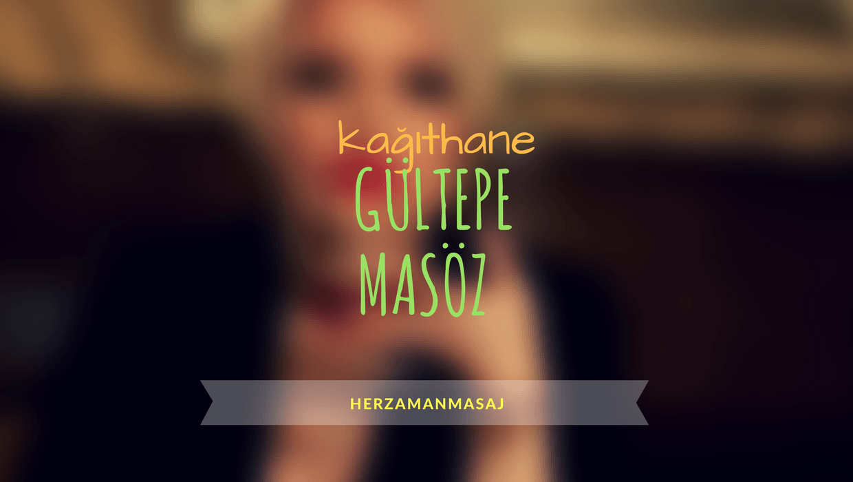 Gültepe Masöz Kağıthane İstanbul Gültepe Masöz Kağıthane İstanbul