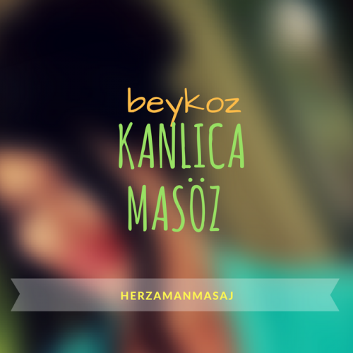 Kanlıca Masöz Beykoz İstanbul