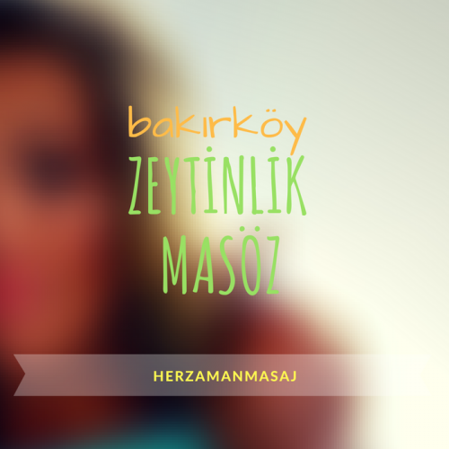 Zeytinlik Masöz Bakırköy İstanbul