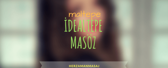 İdealtepe Masöz Maltepe İstanbul